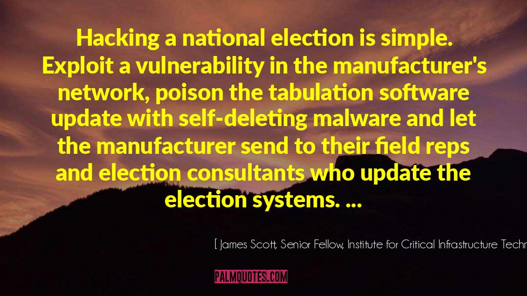 E Vote quotes by James Scott, Senior Fellow, Institute For Critical Infrastructure Technology