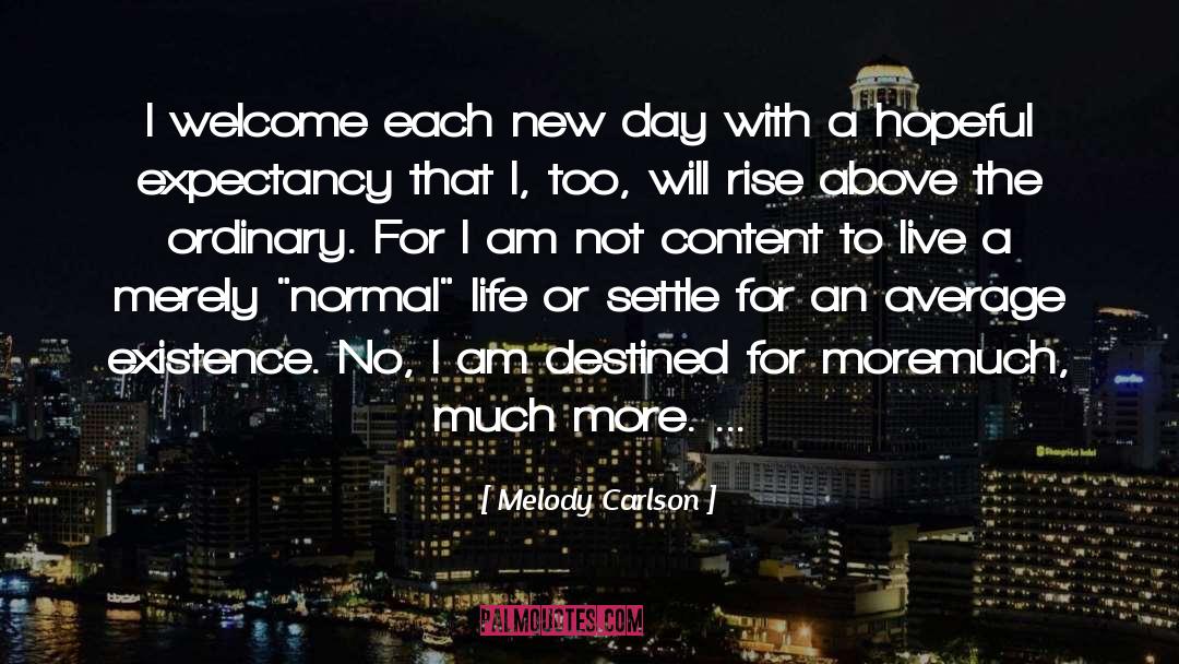 Each New Day quotes by Melody Carlson