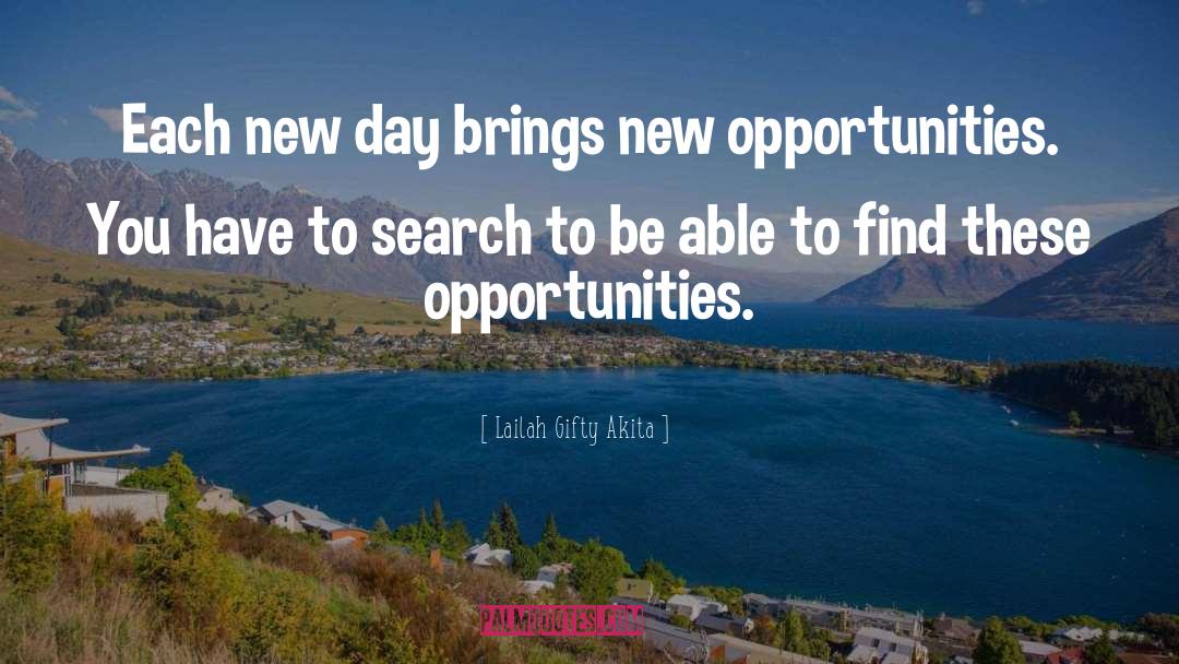 Each New Day quotes by Lailah Gifty Akita