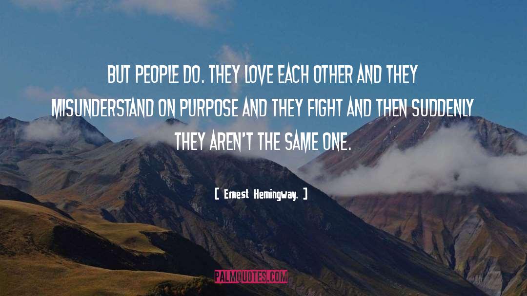 Each Other quotes by Ernest Hemingway,
