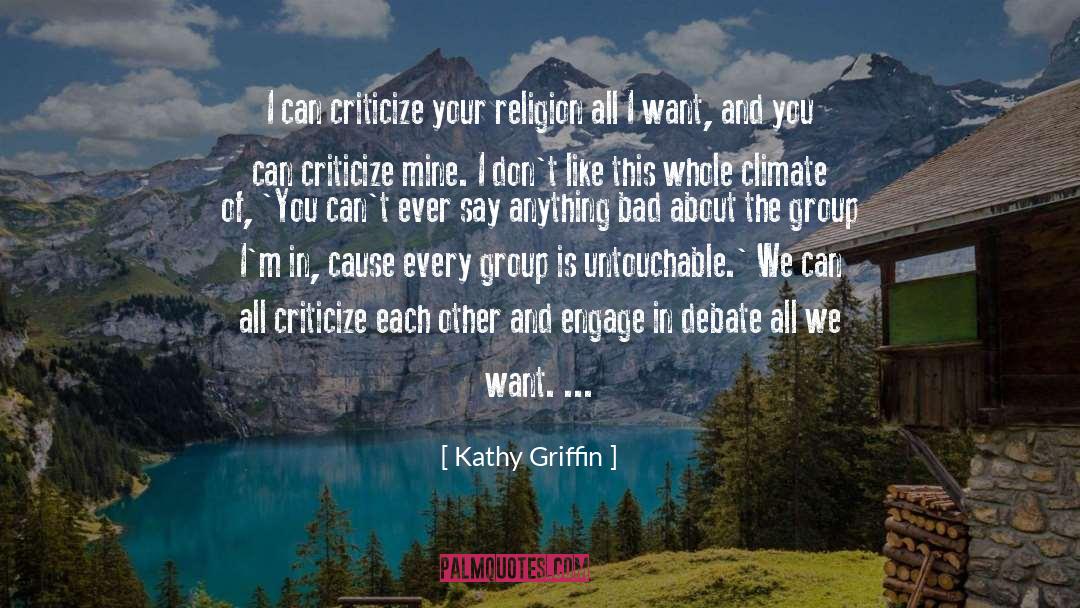 Each Other quotes by Kathy Griffin