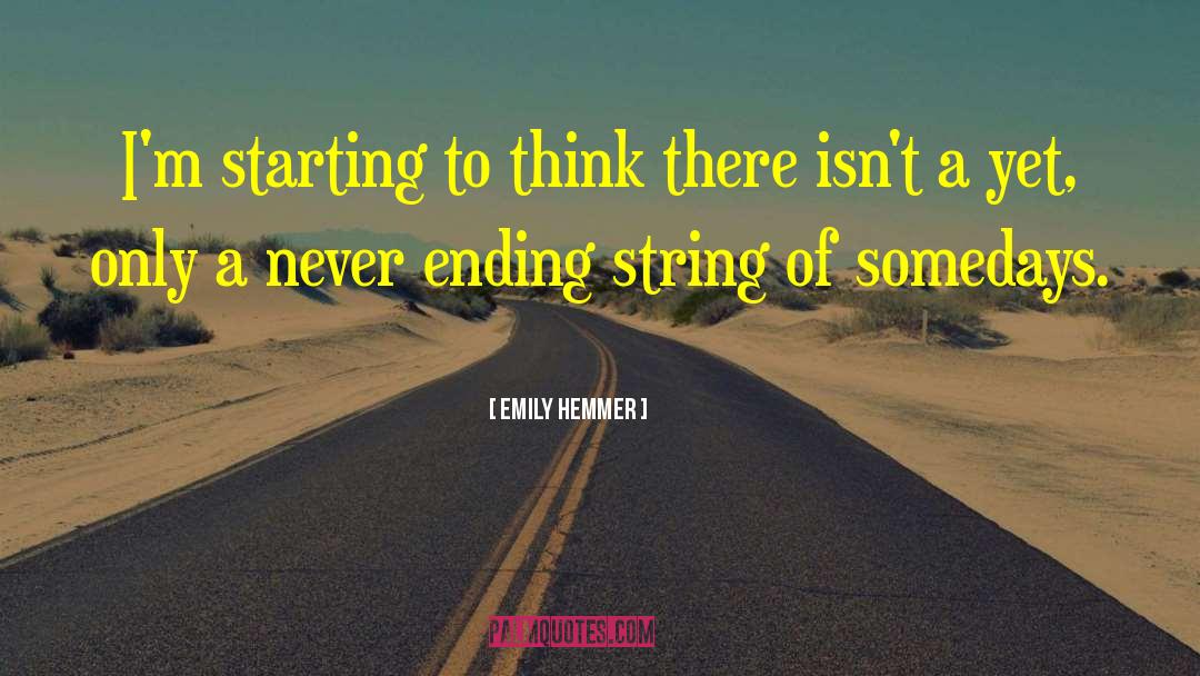 Each String quotes by Emily Hemmer
