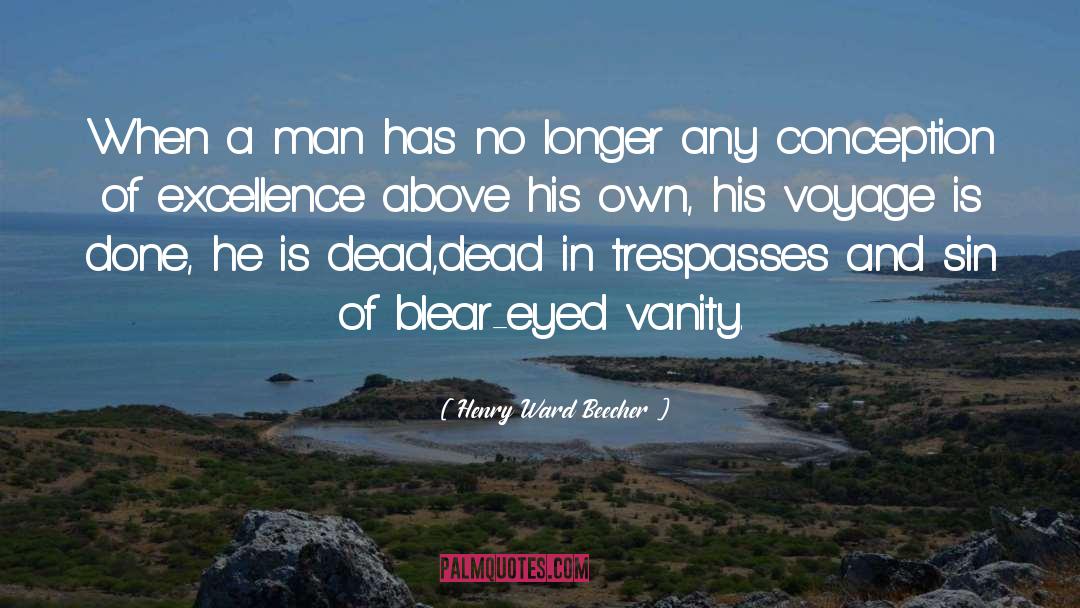 Eaddy Vanity quotes by Henry Ward Beecher