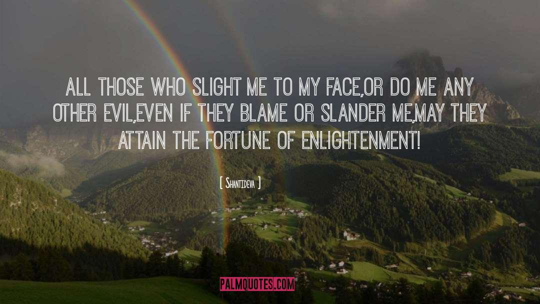 Eager To Blame quotes by Shantideva