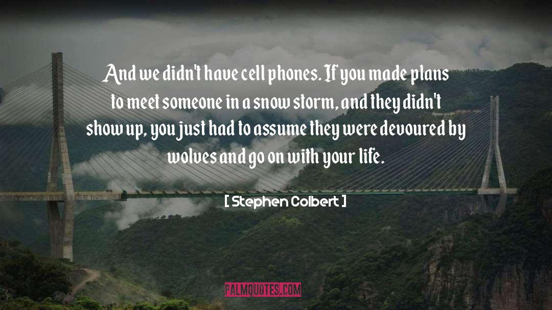 Eager To Meet Someone quotes by Stephen Colbert