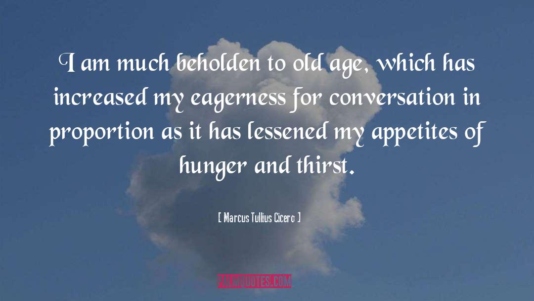 Eagerness quotes by Marcus Tullius Cicero