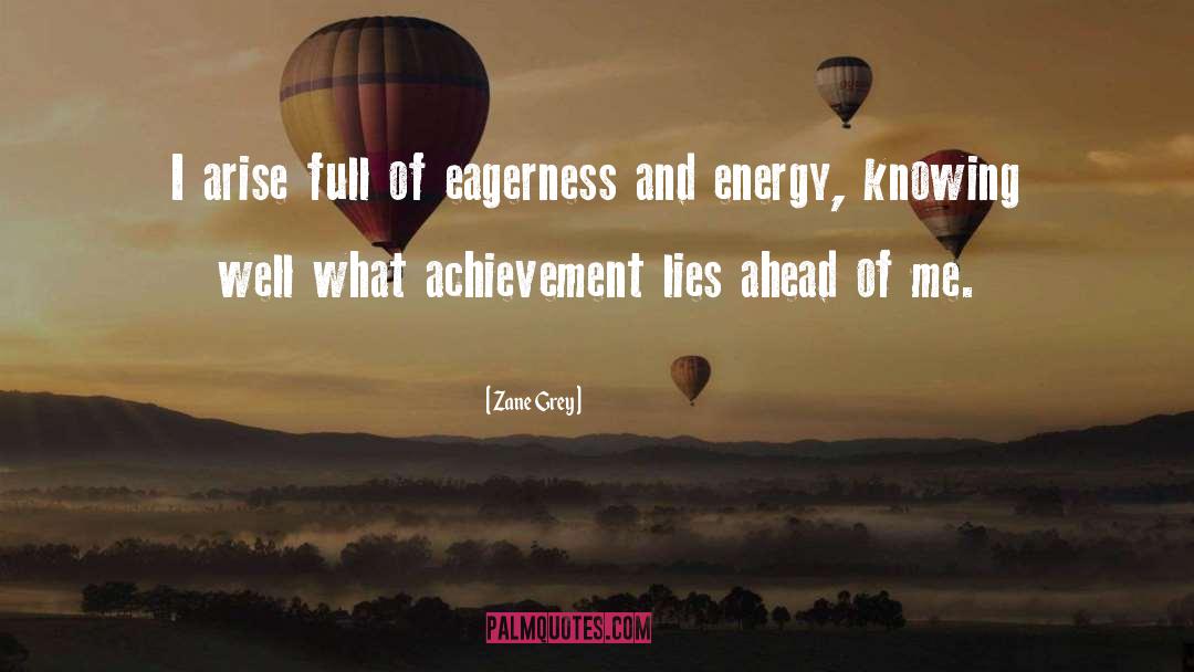 Eagerness quotes by Zane Grey