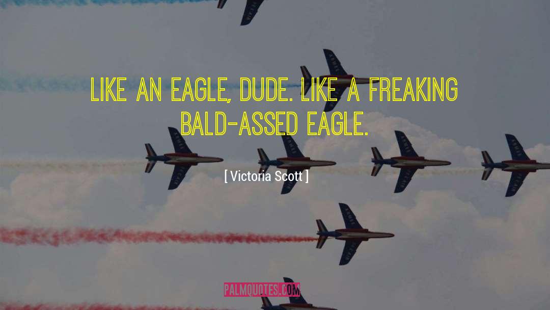 Eagle Strike quotes by Victoria Scott