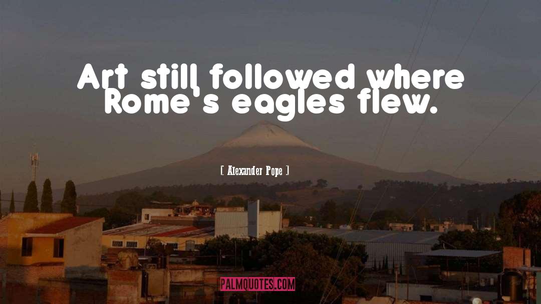Eagles quotes by Alexander Pope