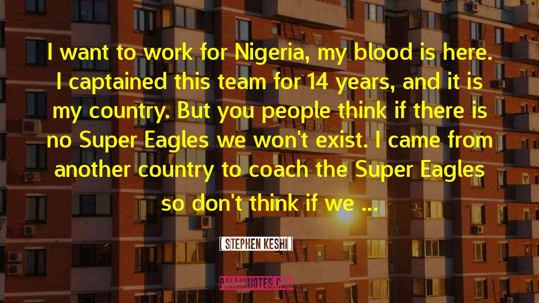 Eagles Score quotes by Stephen Keshi