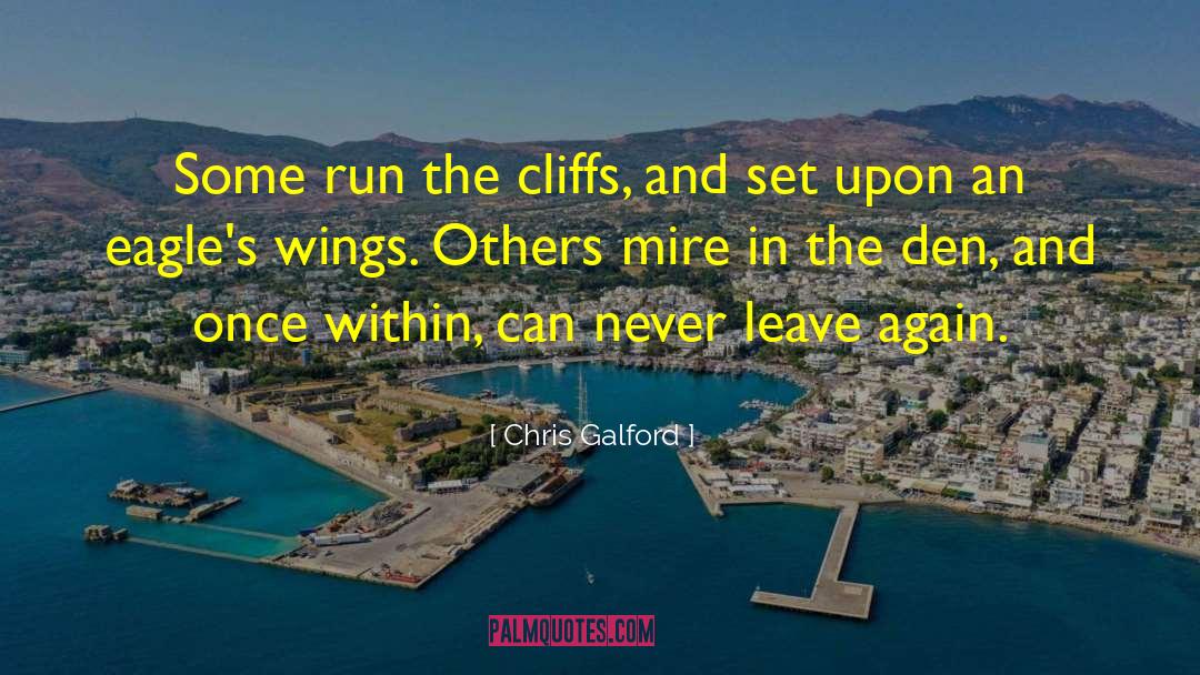 Eagles Wings quotes by Chris Galford
