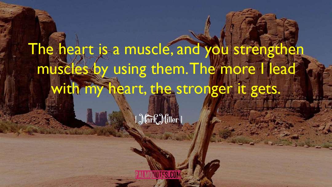 Eaks Heart quotes by Mark Miller