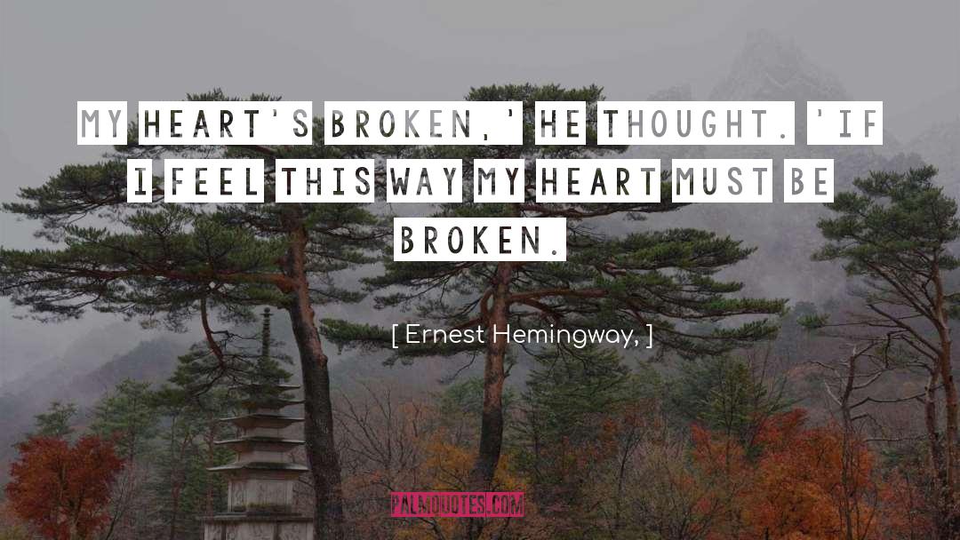 Eaks Heart quotes by Ernest Hemingway,