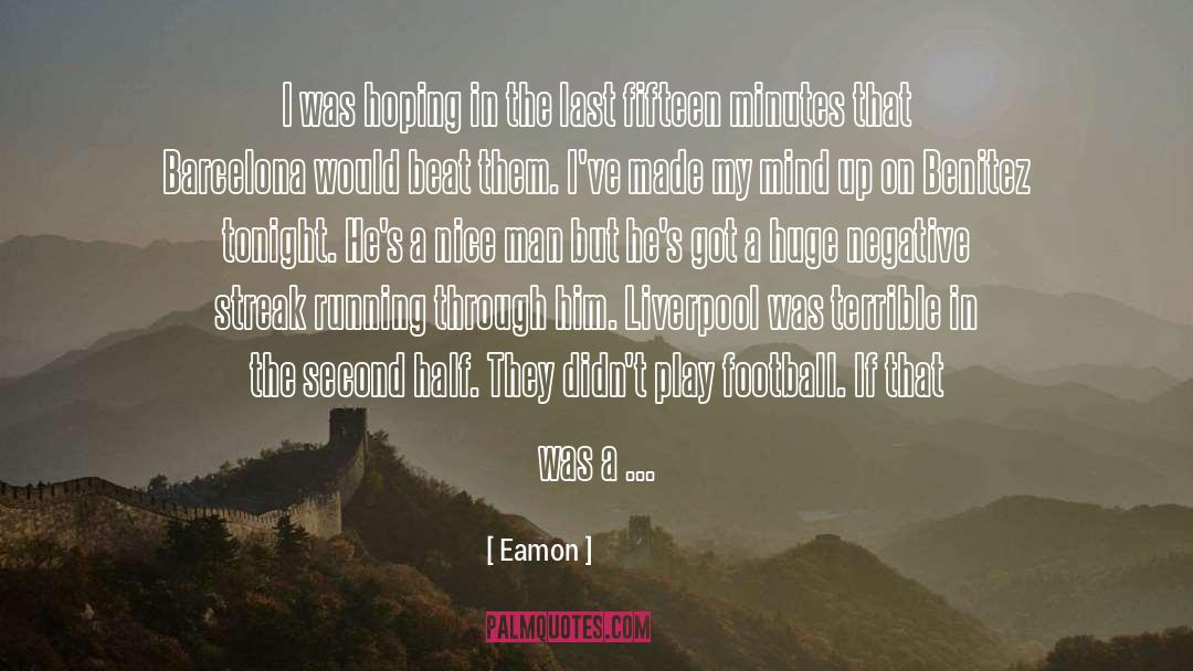 Eamon quotes by Eamon