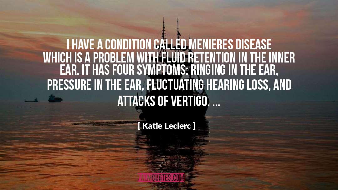 Ear Hole Infection quotes by Katie Leclerc