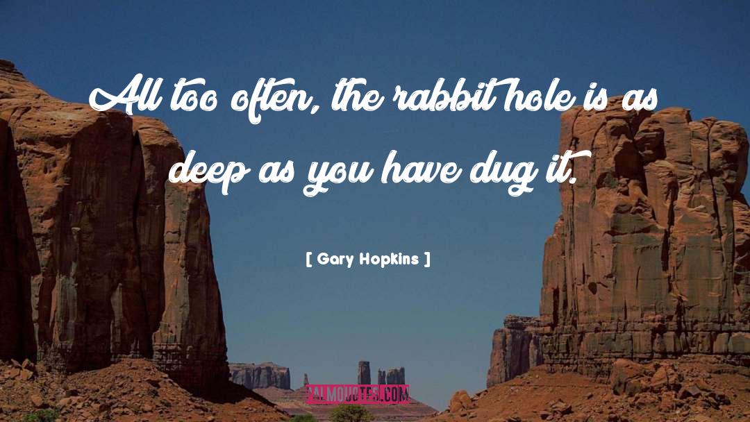 Ear Hole Infection quotes by Gary Hopkins