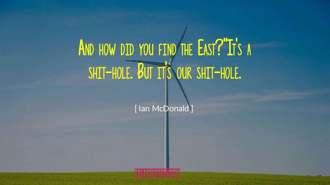 Ear Hole Infection quotes by Ian McDonald