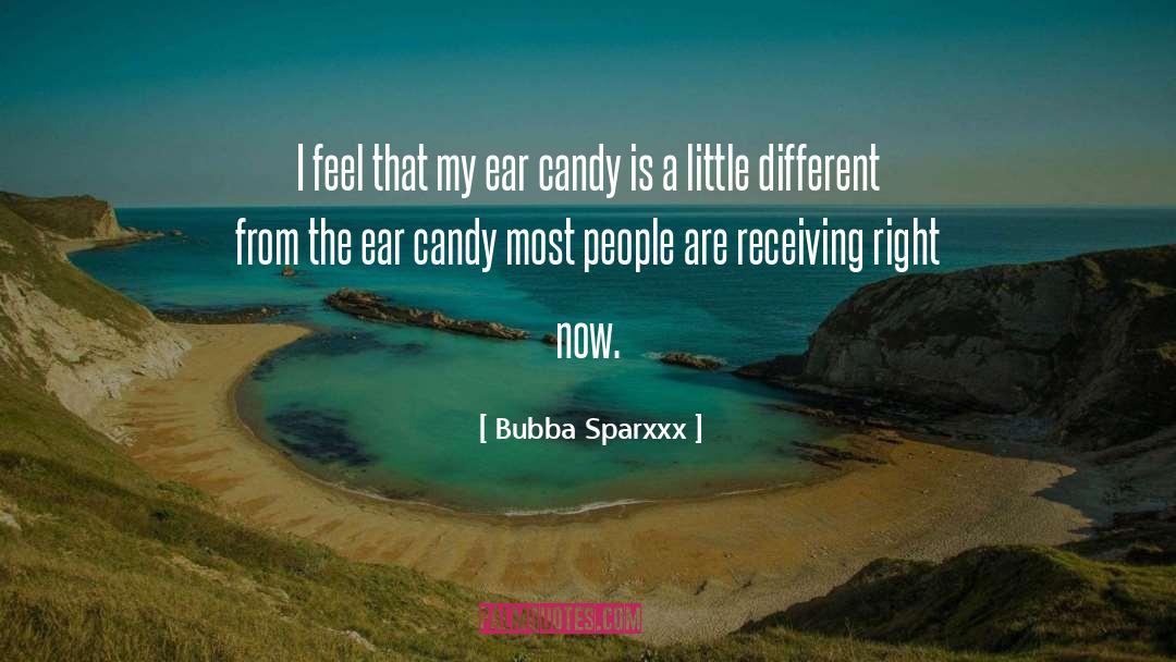 Ear Hole Infection quotes by Bubba Sparxxx
