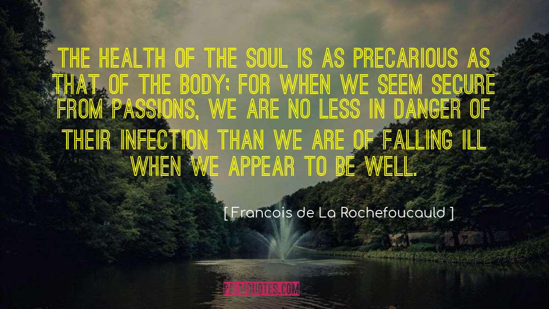 Ear Hole Infection quotes by Francois De La Rochefoucauld