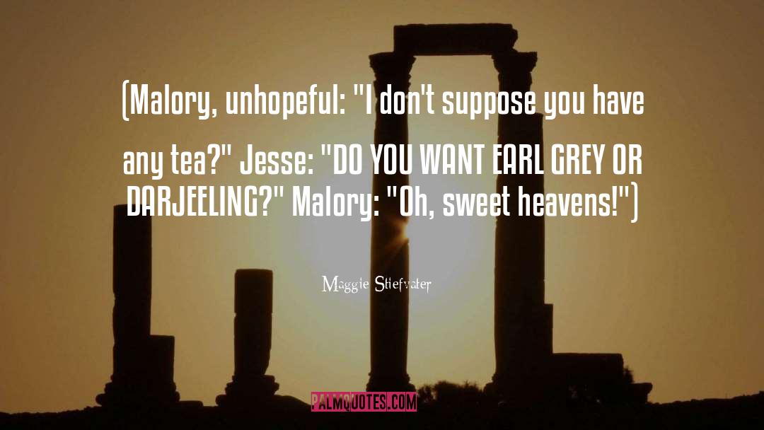 Earl Grey quotes by Maggie Stiefvater