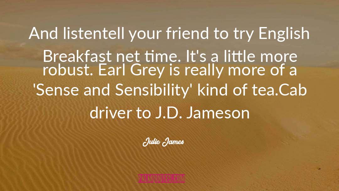 Earl Grey quotes by Julie James