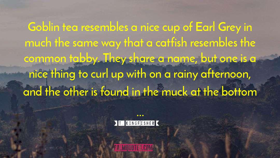 Earl Grey quotes by T. Kingfisher