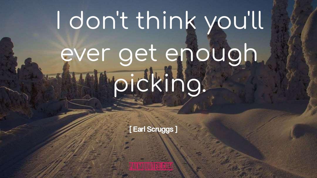 Earl Scruggs quotes by Earl Scruggs