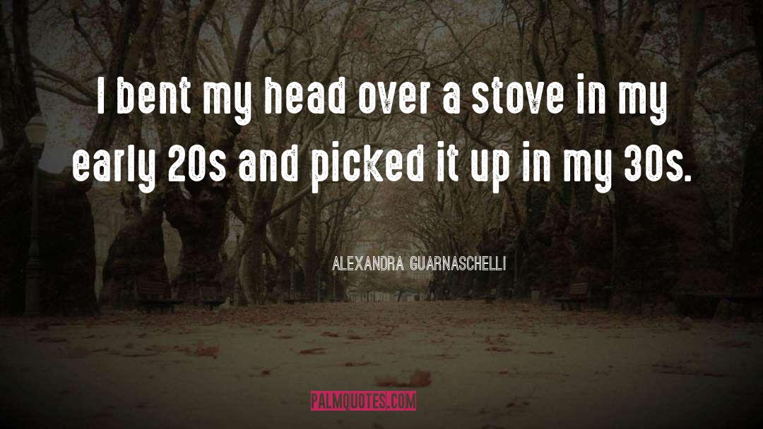 Early 20s quotes by Alexandra Guarnaschelli