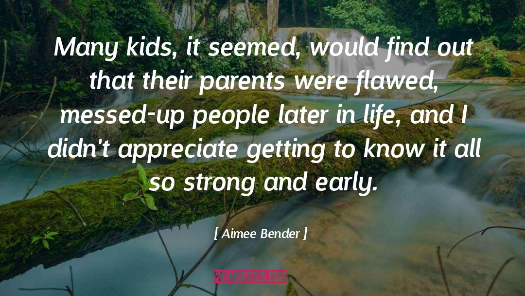 Early 20s quotes by Aimee Bender