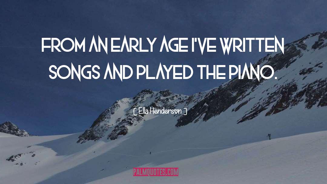 Early Age quotes by Ella Henderson