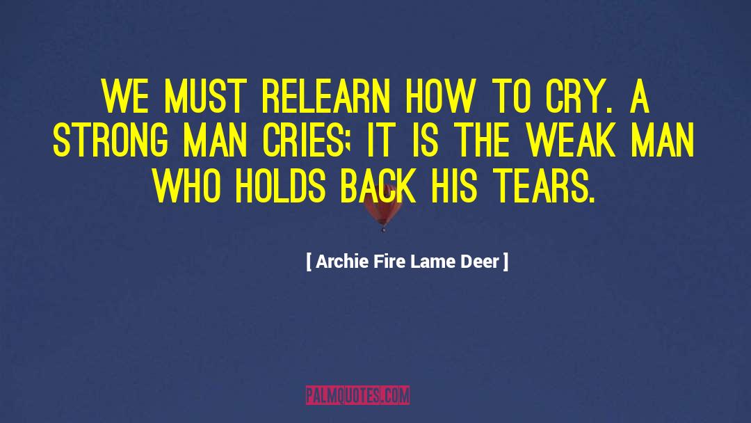 Early American quotes by Archie Fire Lame Deer