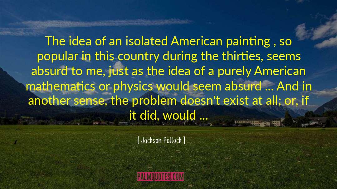 Early American quotes by Jackson Pollock