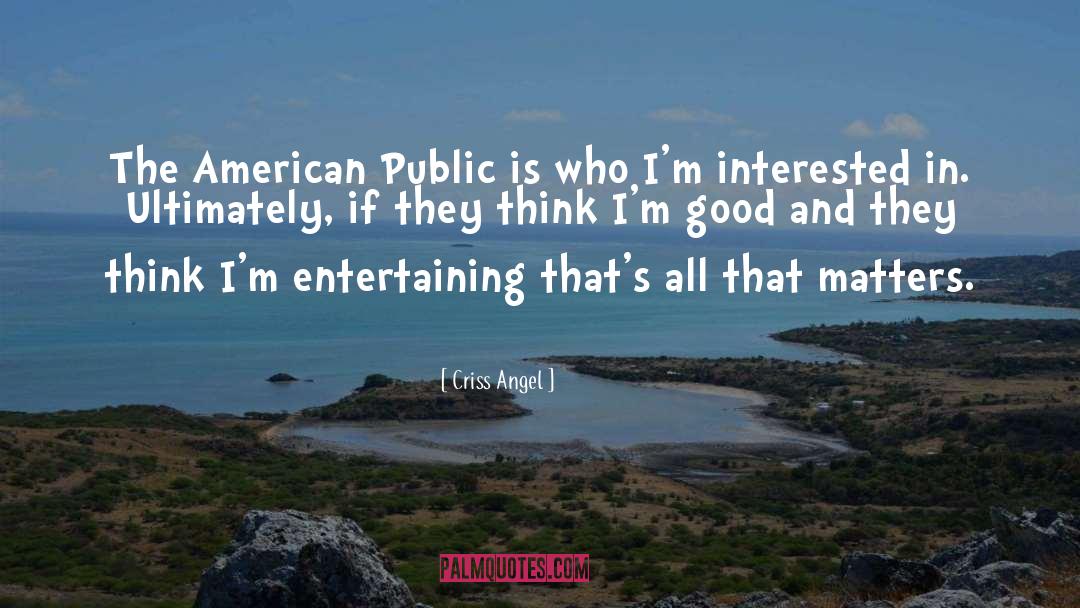 Early American quotes by Criss Angel