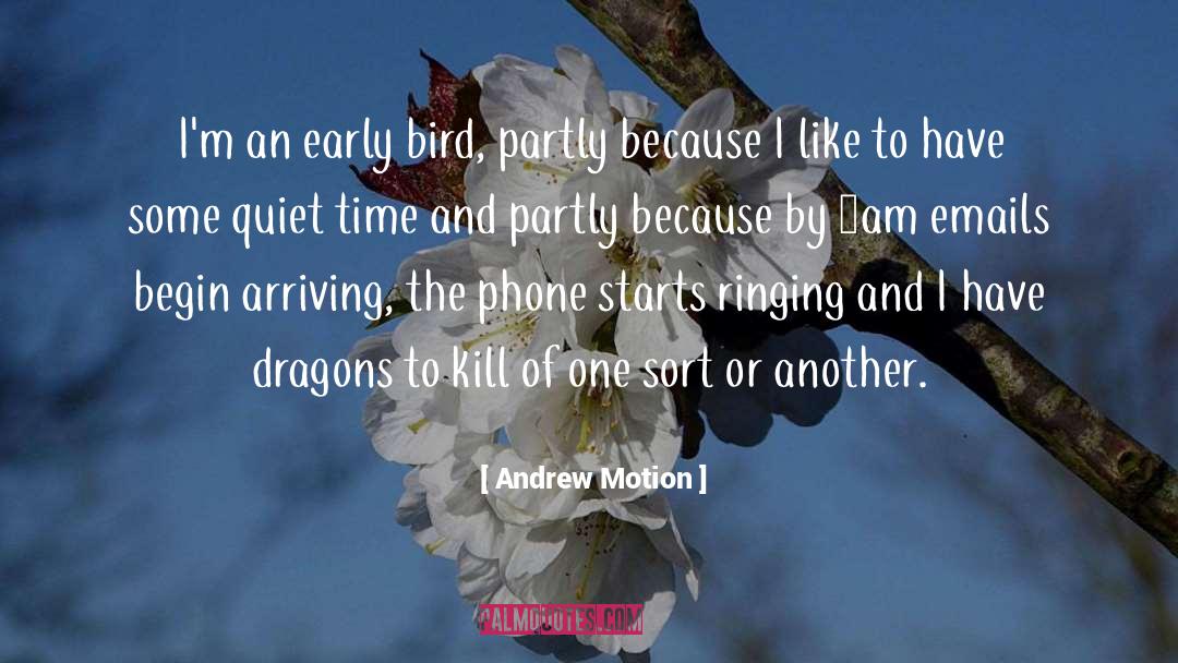 Early Bird quotes by Andrew Motion