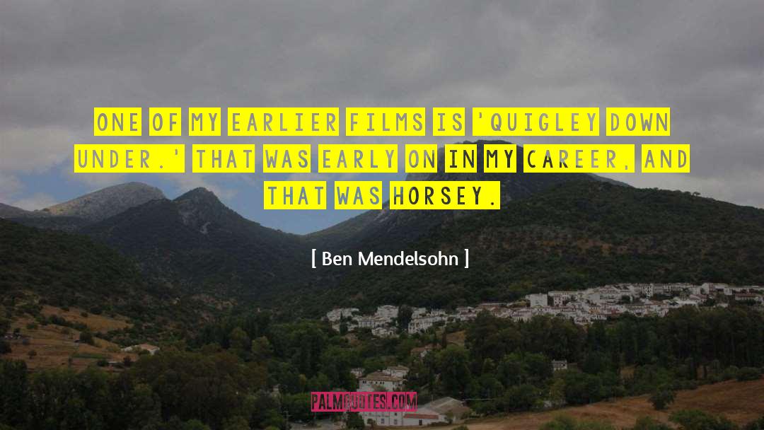 Early Bird quotes by Ben Mendelsohn