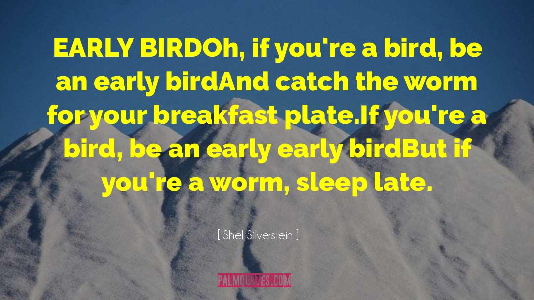 Early Breakfast quotes by Shel Silverstein
