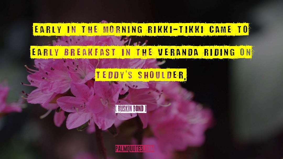 Early Breakfast quotes by Ruskin Bond