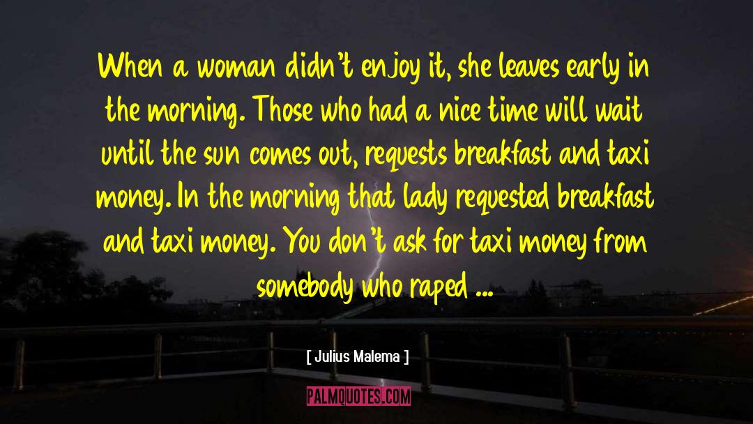 Early Breakfast quotes by Julius Malema