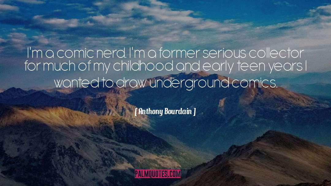 Early Childhood Education quotes by Anthony Bourdain