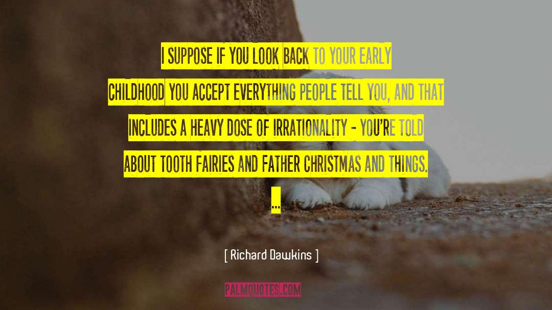 Early Childhood Education quotes by Richard Dawkins
