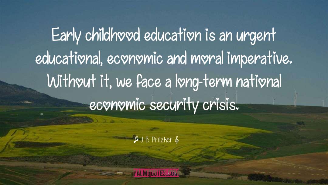 Early Childhood Education quotes by J. B. Pritzker