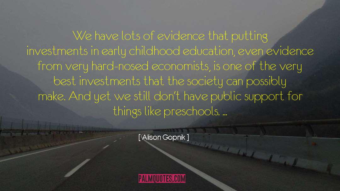 Early Childhood Education quotes by Alison Gopnik