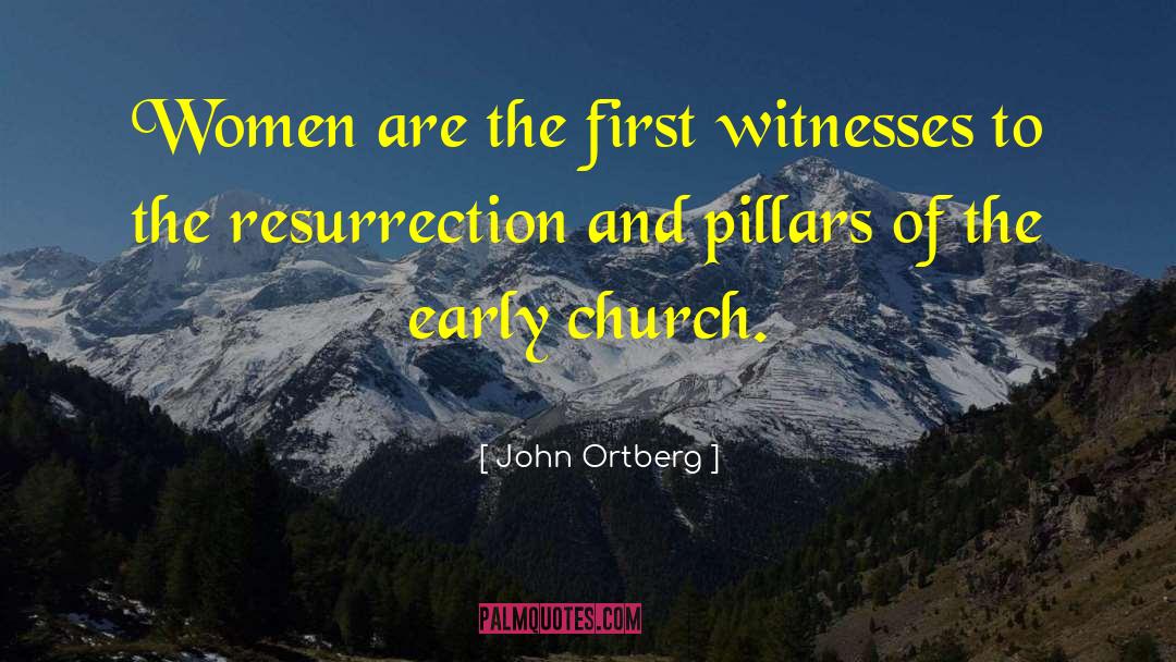 Early Church quotes by John Ortberg