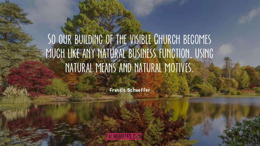 Early Church quotes by Francis Schaeffer