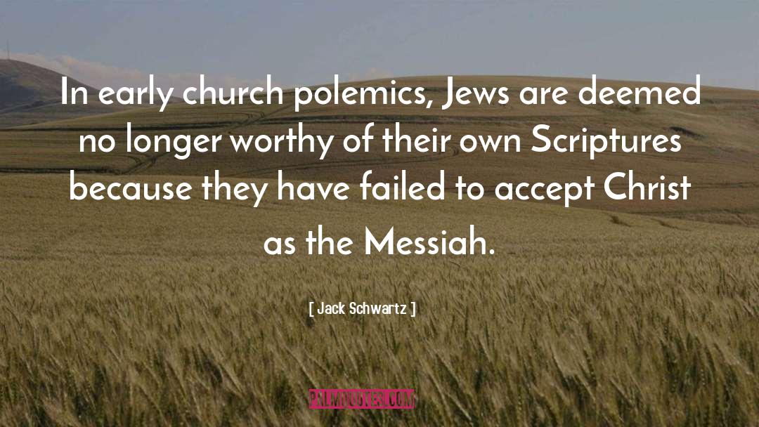 Early Church quotes by Jack Schwartz