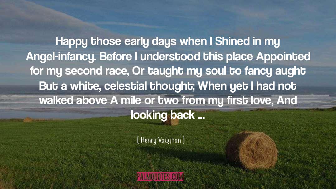 Early Days quotes by Henry Vaughan
