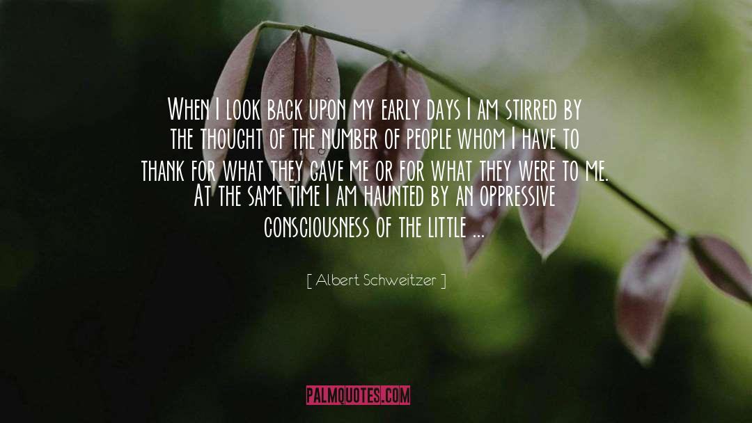 Early Days quotes by Albert Schweitzer