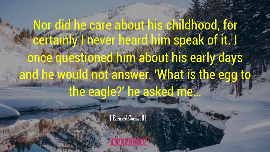 Early Days quotes by Bernard Cornwell
