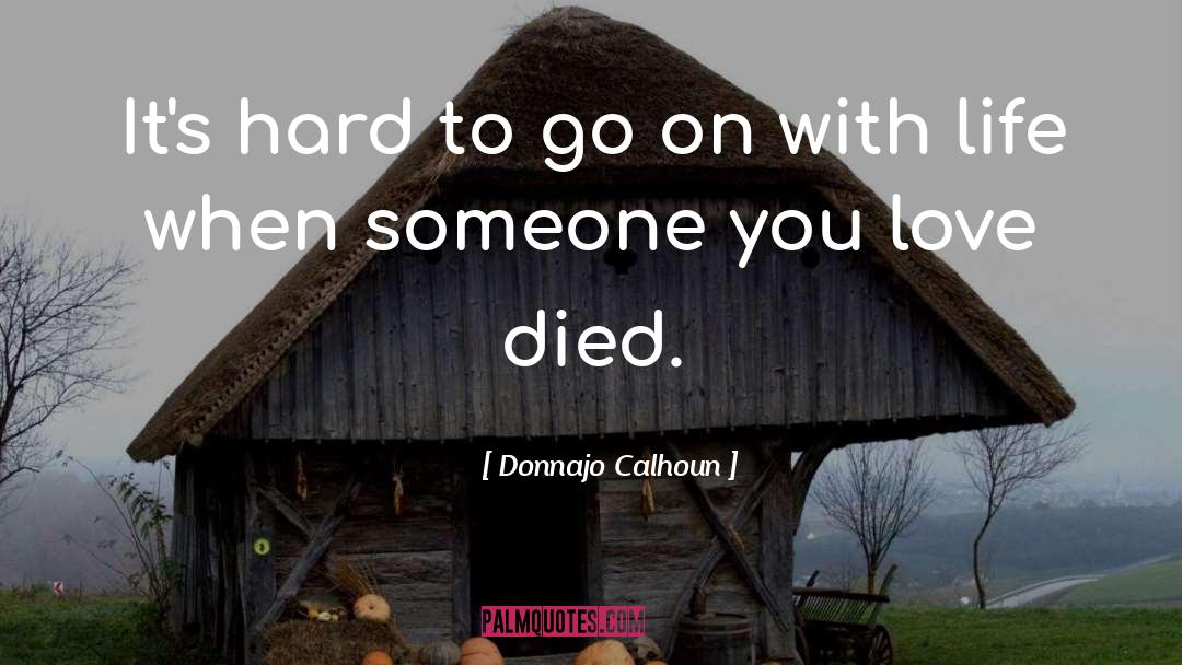 Early Death quotes by Donnajo Calhoun