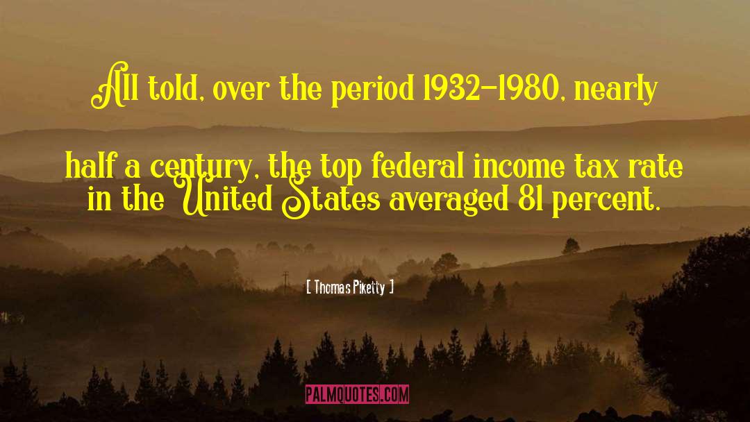 Early Federal Period quotes by Thomas Piketty